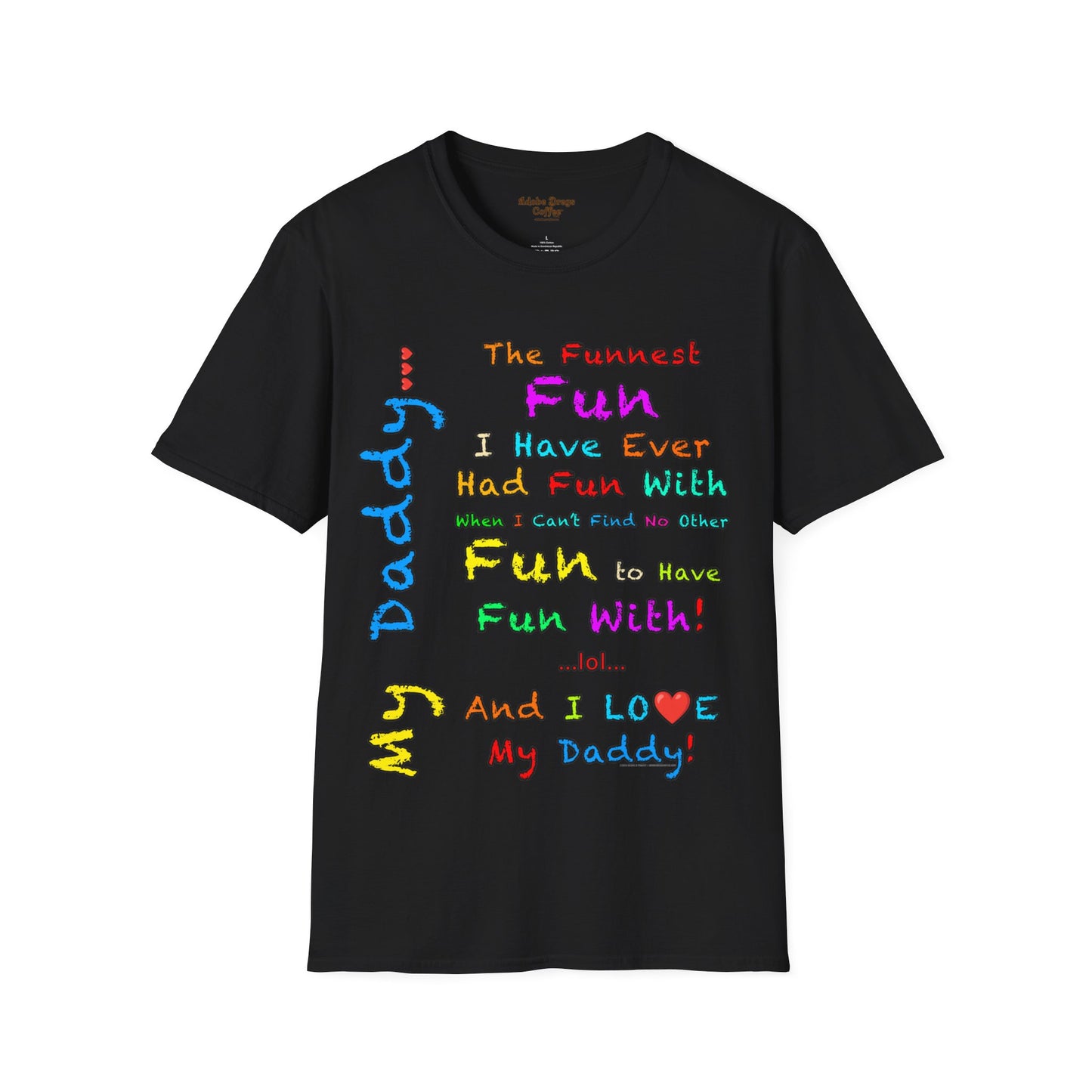 "The Funnest Dad!" Unisex Softstyle T-Shirt from Adobe Dregs Coffee Stash™