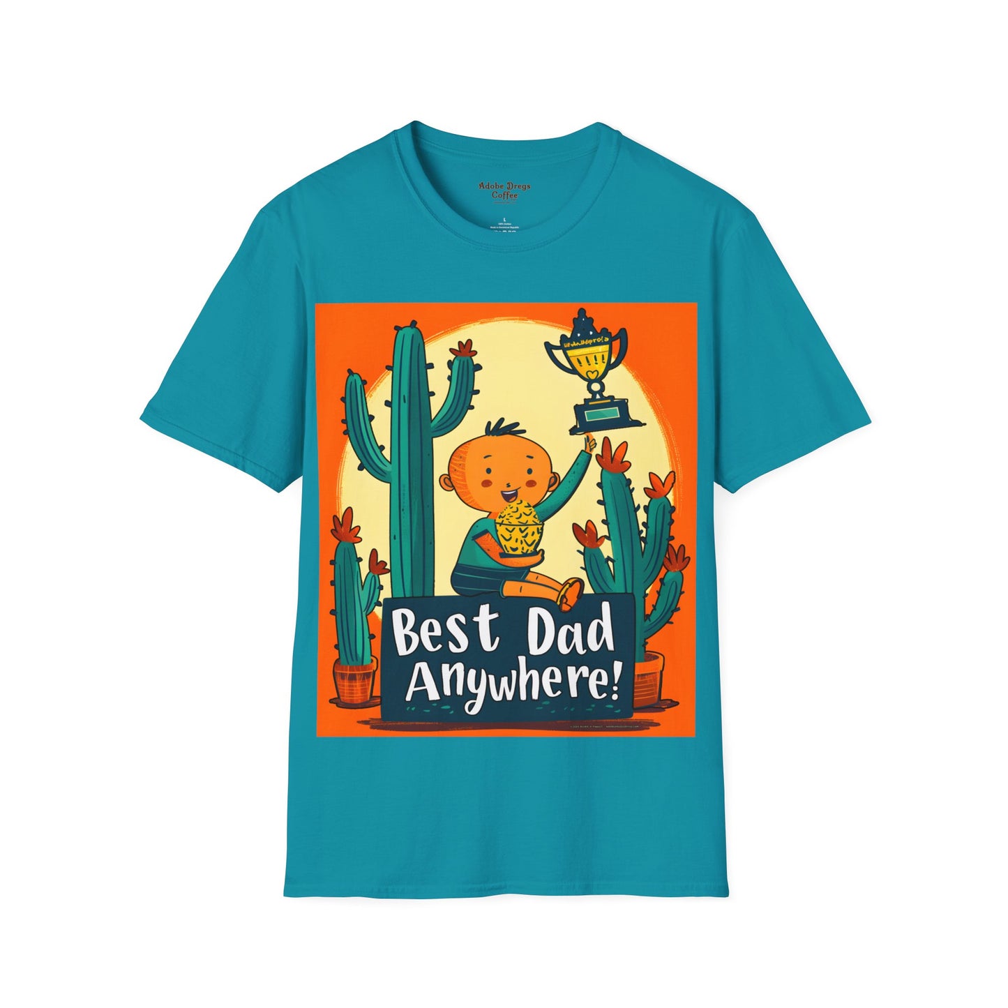 "Best Dad Anywhere!" Unisex Softstyle T-Shirt from Adobe Dregs Coffee Stash™