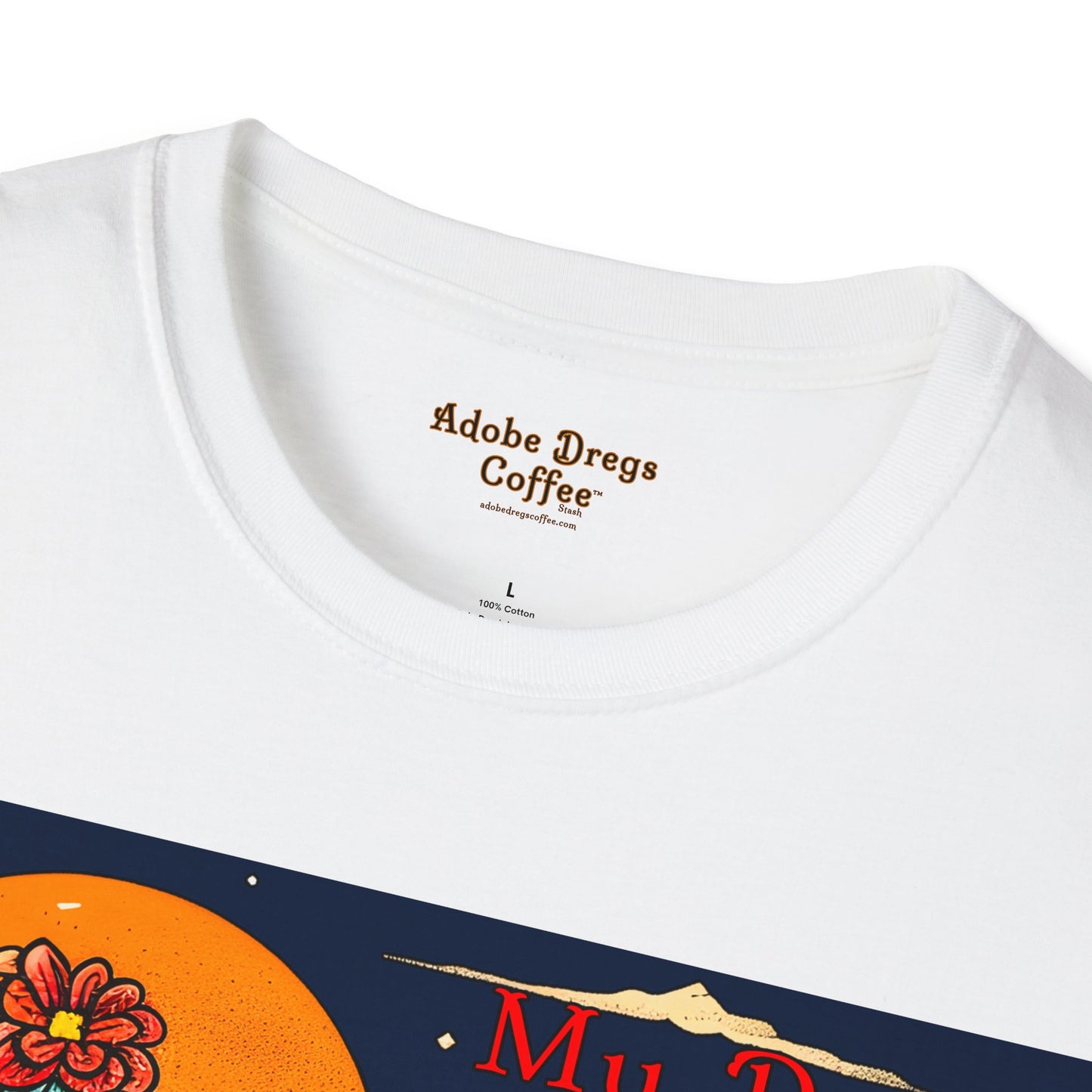 "My Dad's Mornings" Unisex Softstyle T-Shirt from Adobe Dregs Coffee Stash™