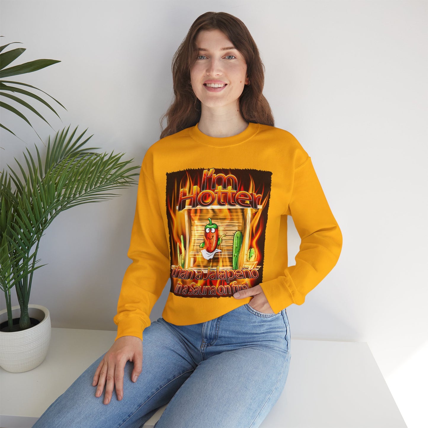 "I'm Hotter Than a Jalapeño in a Sauna on Fire!" Original Artwork on Unisex Heavy Blend Crewneck Sweatshirt