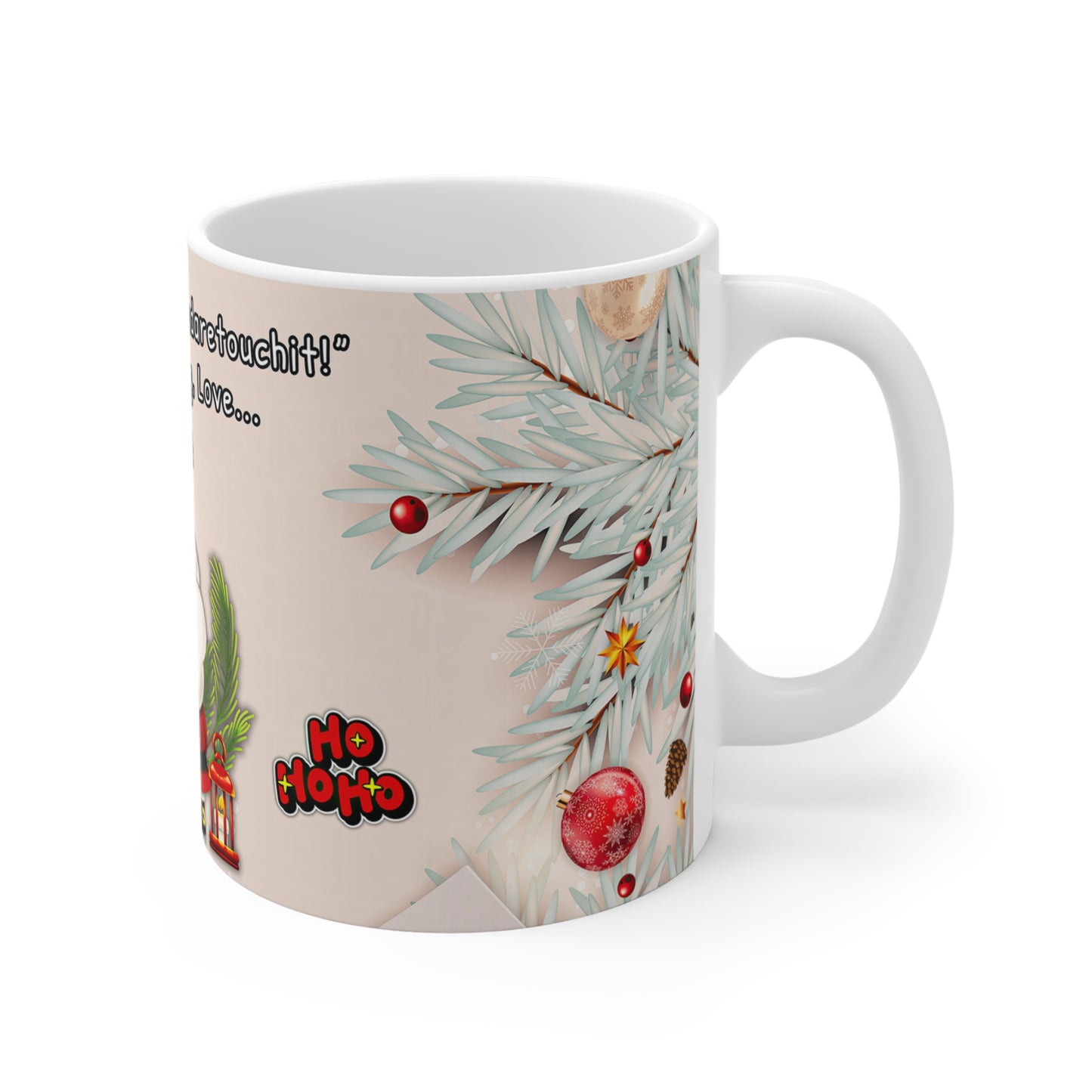 "This is my "Dontchudaretouchit!" Christmas Mug, Love...Mom" 11oz Coffee Mug, Christian Christmas Mug from Adobe Dregs Coffee Stash™