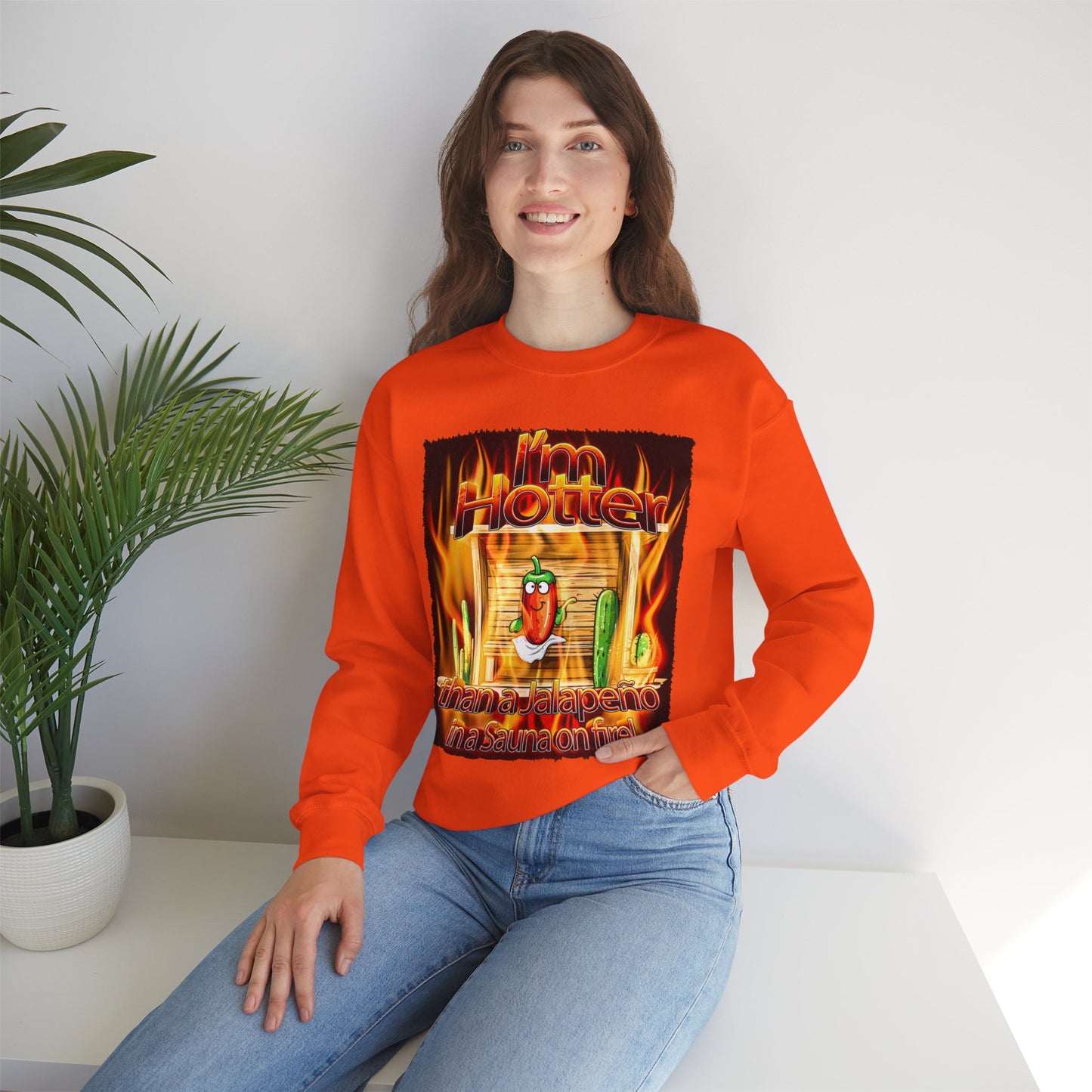 "I'm Hotter Than a Jalapeño in a Sauna on Fire!" Original Artwork on Unisex Heavy Blend Crewneck Sweatshirt