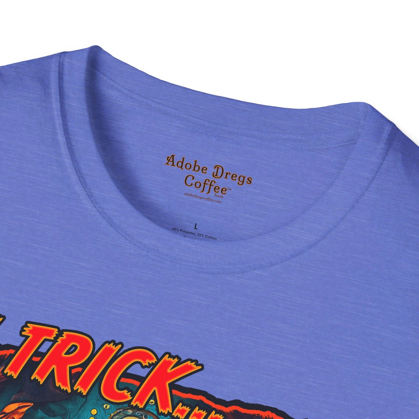 "My Trick...Your Treat!" Unisex Softstyle T-Shirt from Adobe Dregs Coffee Stash™