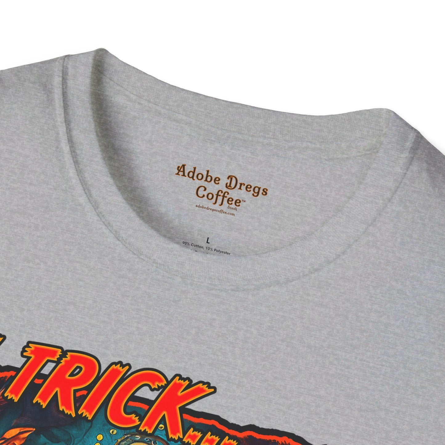 "My Trick...Your Treat!" Unisex Softstyle T-Shirt from Adobe Dregs Coffee Stash™