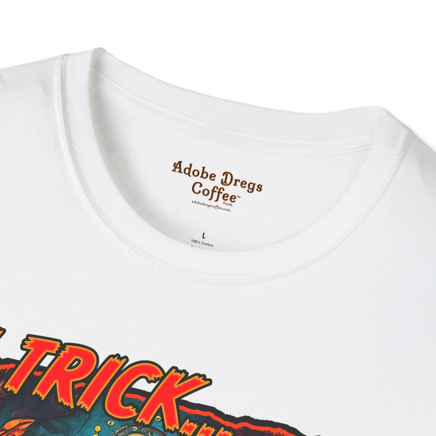 "My Trick...Your Treat!" Unisex Softstyle T-Shirt from Adobe Dregs Coffee Stash™