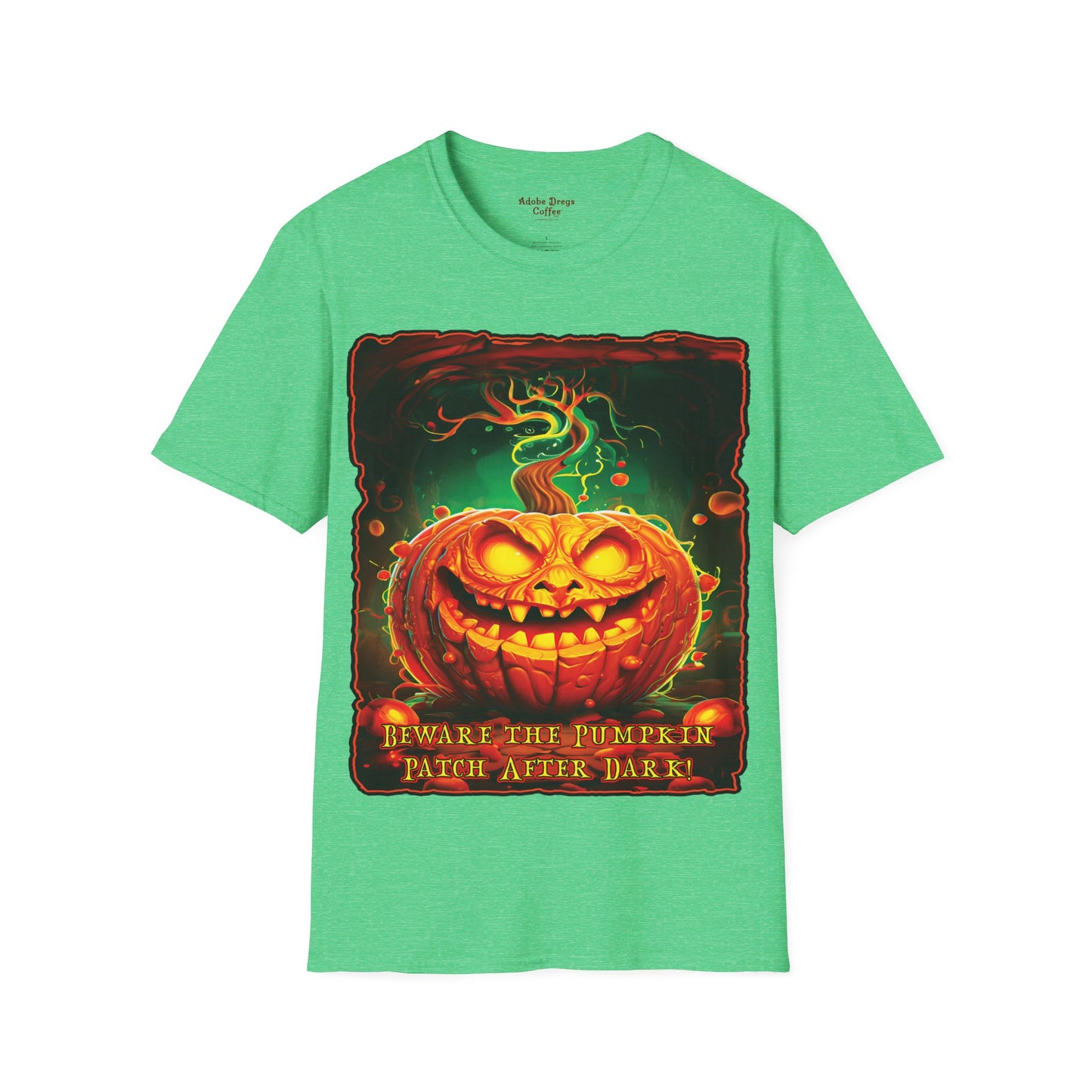 "Beware the Pumpkin Patch..." Unisex Softstyle T-Shirt from Adobe Dregs Coffee Stash™