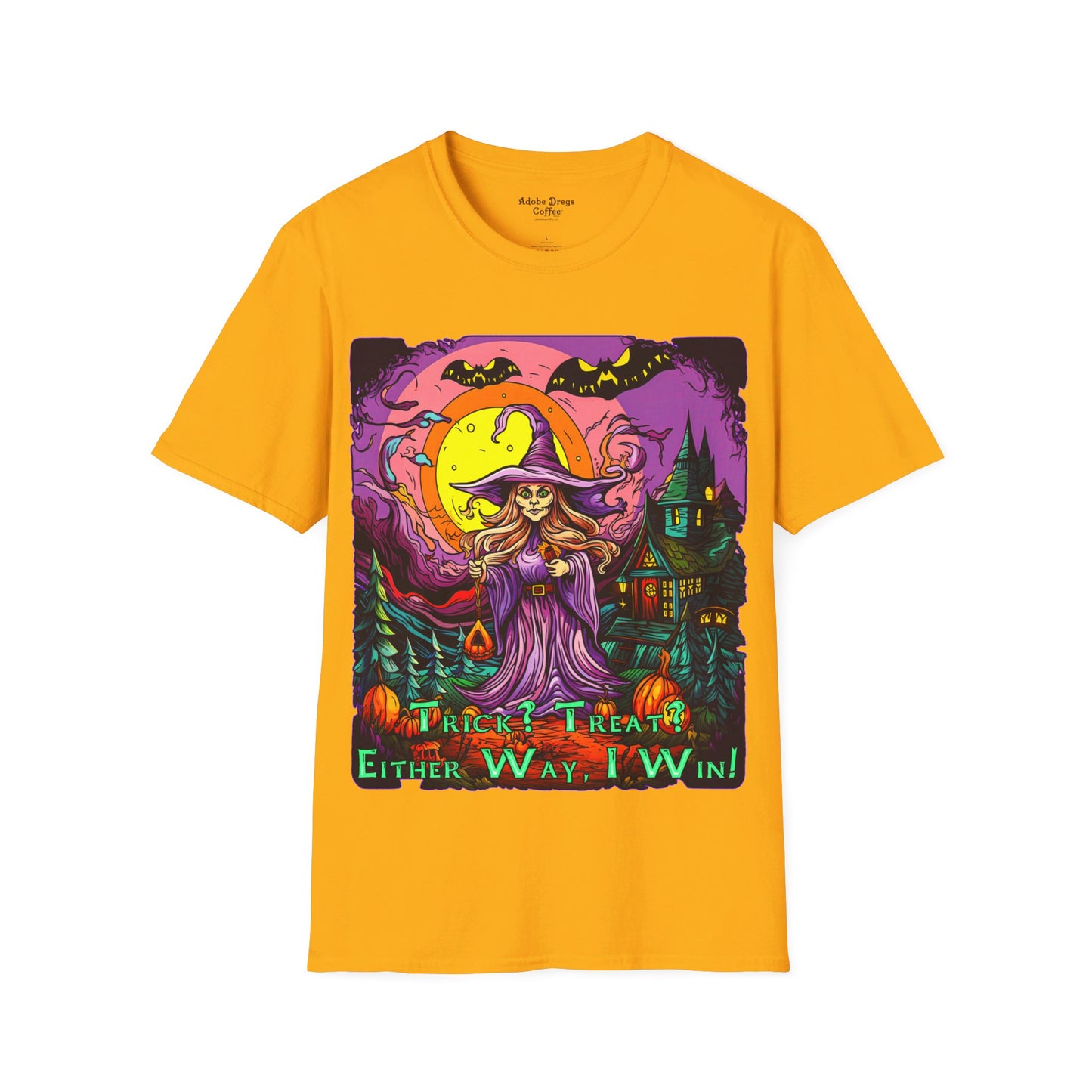 "Trick? Treat? Either Way, I Win!" Unisex Softstyle T-Shirt from Adobe Dregs Coffee Stash™