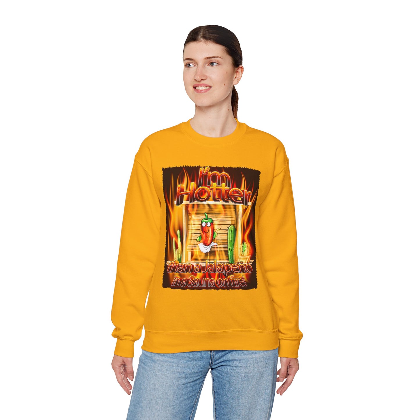 "I'm Hotter Than a Jalapeño in a Sauna on Fire!" Original Artwork on Unisex Heavy Blend Crewneck Sweatshirt